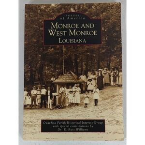 Monroe and West Monroe Louisiana Images of America 2002 Ouachita Parish